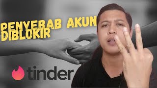 3 PENYEBAB AKUN TINDER DI BLOCK! TIPS TINDER PEMULA