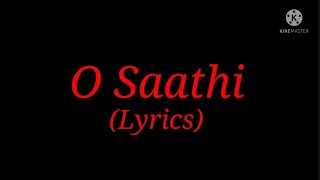 Song: O Saathi (Lyrics)| Singer: Atif Aslam| Movie: Baaghi 2| Lyricist &Music: Arko