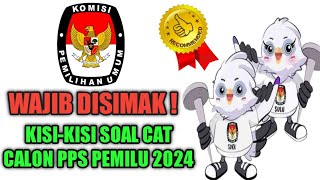 Wajib Disimak ! Kisi-kisi soal CAT Calon PPS Pemilu 2024 dijamin lulus