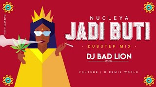 JADI BUTI - NUCLEYA, MAJOR LAYER_REMIX | DUBSTEP | DJ BAD LION | R REMIX WORLD