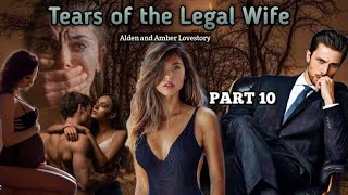 PART 10 / TEARS OF THE LEGAL WIFE /#INLUVSTORIES