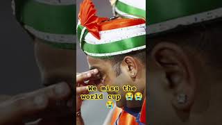 we miss the world cup 😭😭/सभी भारतीयों का दिल टूट गया 😥।Sad movement #youtubeshorts #shorts #sad song