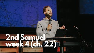 2nd Samuel week 4 // Chapter 22