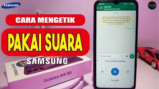 Cara Mengetik Dengan Suara di Hp Samsung A14 | Mengetik Pakai Suara di Hp Samsung | Suara Jadi Text