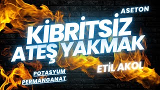 Kibritsiz Ateş Yakmak Start a Fire Without Matches Lise ve Ortaokul Deneyleri Kurtuluş ATLI