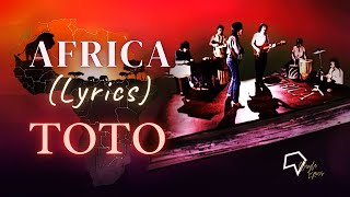 Toto - Africa (Lyrics)