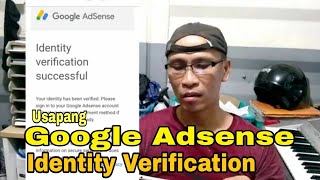 Usapang Google Adsense Identity Verification sumablay.