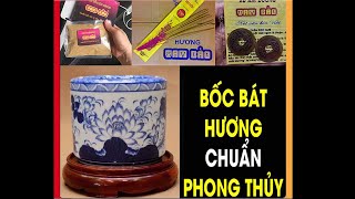 BỐC BÁT HƯƠNG chuẩn phong thủy dùng cho bát nhang gia tiên, bàn thờ thần tài, tủ thờ phật