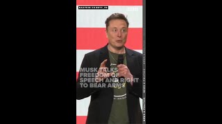 Musk talks freedom of speech and right to bear arms