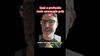 Profissão mais ameaçada pela IA? #inteligenciaartificial #carreira #trabalho #emprego #profissional