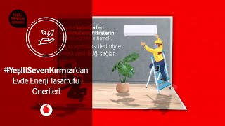 #YeşiliSevenKırmızı’dan Evde Enerji Tasarrufu Önerileri