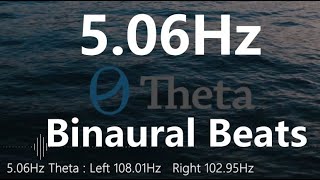 5.06Hz Theta Binaural Beats for Deep Relaxing, Healing and Pain Management