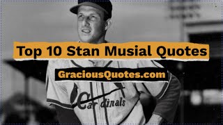 Top 10 Stan Musial Quotes - Gracious Quotes