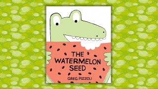 The Watermelon Seed Read aloud