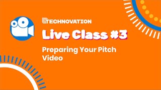 How to Make Your Pitch Video | #Technovation Live Class #3