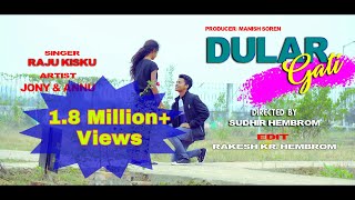 DULAR GATI//LATEST NEW SANTHALI SONG 2019//RAJU KISKU//JONY//ANNU