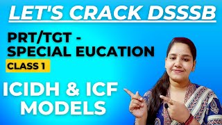 DSSSB | ICIDH & ICF | Class 1 | 100% Selection | 1st time on youtube | Dream Special | #dsssb