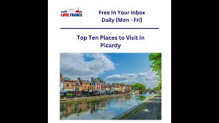 Top Ten Places to Visit in Picardy