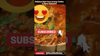 Mouthwatering Meat Curry & Soup in Minutes | Delicious Meat Curry & Soup Combo: A Flavor Explosion |