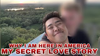 BAKIT AKO NAGPUNTA SA AMERICA!? THIS IS  MY SECRET LOVE STORY