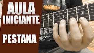 Aula de Guitarra Iniciantes - Como fazer pestana - Despacito?