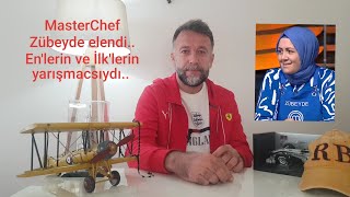 MasterChef Zübeyde elendi | İlk'lerin ve En'lerin yarışmacısı elendi |