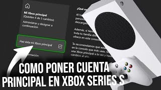 Como poner CUENTA PRINCIPAL en Xbox Series S - Cuenta Principal Xbox