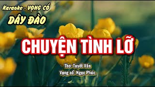 Chuyện tình lỡ - karaoke vọng cổ dây đào - Beat hay dễ hát