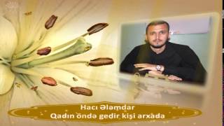 Haci Alamdar 2014-Qadin onde gedir kisi arxada