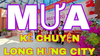 SAU CƠN MƯA TRỜI LẠI SÁNG - LONG HƯNG CITY #longhung #longhungcity