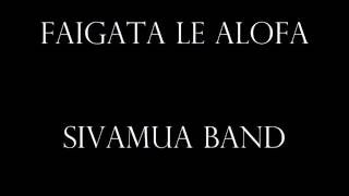 Faigata le alofa - SIVAMUA Band cover