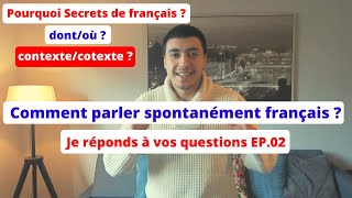 JE RÉPONDS À VOS QUESTIONS EP02 (SECRETS DE FRANÇAIS)