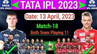 IPL 2023 Match-18 |Gujrat Titans vs Punjab Kings Playing 11 | GT vs PBKS Match Playing 11 2023