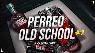 PERREO OLD SCHOOL🔥(CORTITO)❌Mauro Mix | The Affter Rmx