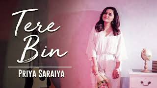 Tere Bina (Female Vocals) - Priya Saraiya