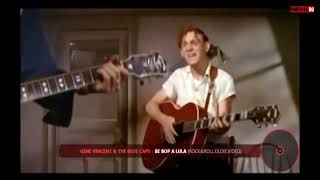 Gene Vincent and His Blues Caps   Be Bop a Lula