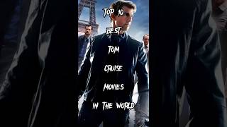 TOP 10 BEST TOM CRUISE MOVIES IN THE WORLD ❤🔥 #hollywood #trending #youtube #viral  #shahzaib