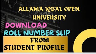 AIOU Roll Number Slip | Download from Student Profile | CMS Portal