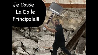 EP.8 Je casse la dalle Principale!!!!