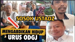 RATUSAN ODGJ SEBAGIAN BESAR LULUSAN SARJANA | INILAH SOSOK USTADZ  PENGURUS WELAS ASIH | MOJOKERTO