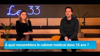 À quoi ressemblera le cabinet médical dans 10 ans ?