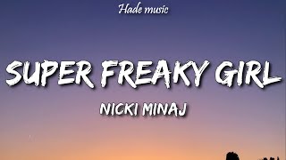 Nicki Minaj - Super Freaky Girl (Lyrics)