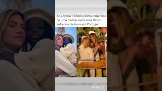 Giovana Ewbank parte pra cima de mulher racista que atacou seus filhos em Portugal #famosos #shorts