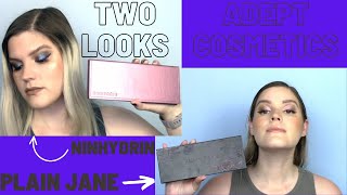 2 Looks with the Adept Cosmetics Ninhydrin and Plain Jane Palettes!