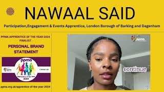 PPMA Apprentice of the Year 24 Personal Brand Statement  Nawaal Said, LB of Barking and Dagenham