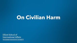 On Civilian Harm