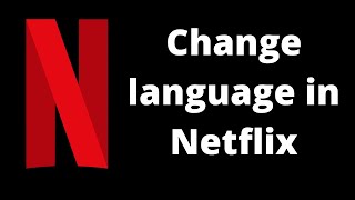 Change Netflix language | Change Netflix Audio and Subtitle Language