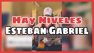 HAY NIVELES - Esteban Gabriel - REQUINTO - (TIKTOK: Seth Cottengim)