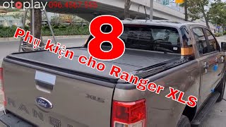 8 Phụ kiện cho Ranger XLS 2021 siêu chất !!!