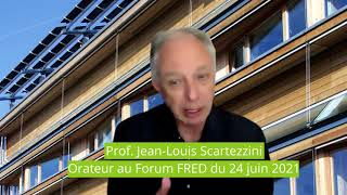 Prof. Jean-Louis Scartezzini - Orateur au Forum FRED du 24 juin 2021